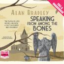 Speaking From Among the Bones Audiobook