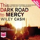 This Dark Road to Mercy Audiobook