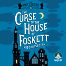 The Curse of the House of Foskett Audiobook