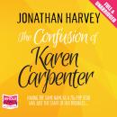 The Confusion of Karen Carpenter Audiobook