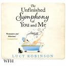 The Unfinished Symphony of You and Me Audiobook