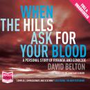 When the Hills Ask For Your Blood Audiobook