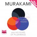 Colorless Tsukuru Tazaki and his Years of Pilgrimage Audiobook