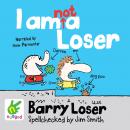 Barry Loser: I am not a Loser Audiobook
