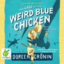 The Case of the Weird Blue Chicken: The Next Misadventure Audiobook