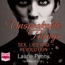 Unspeakable Things Audiobook