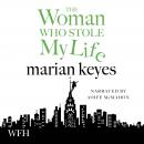Woman Who Stole My Life, Marian Keyes