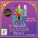 The Lily-Livered Prince Audiobook