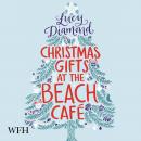 Christmas Gifts at the Beach Café Audiobook