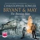 Bryant & May - The Burning Man Audiobook