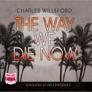 The Way We Die Now Audiobook
