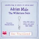 Adrian Mole: The Wilderness Years Audiobook
