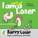 Barry Loser: I am sort of a Loser Audiobook