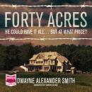 Forty Acres Audiobook