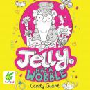 Jelly Has a Wobble Audiobook