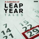 Leap Year Tales: A BBC Radio Collection