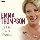 Emma Thompson In Her Own Words Audiobook