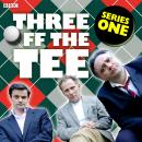 Three Off The Tee  Series 1 Audiobook