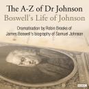 The A-Z Of Dr Johnson: Boswell's Life Of Johnson Audiobook