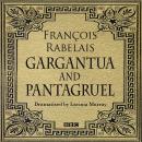 Gargantua & Pantagruel (Classic Serial), Francois Rabelais