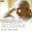 Vanessa Redgrave In Her Own Words Audiobook