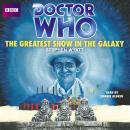 Doctor Who: The Greatest Show In The Galaxy Audiobook
