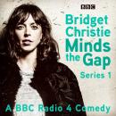 Bridget Christie Minds The Gap: The Complete Series 1 Audiobook