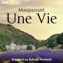 Une Vie (Complete Series) Audiobook