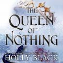 Queen of Nothing (The Folk of the Air #3), Holly Black