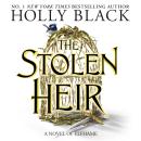 The Stolen Heir: A Novel of Elfhame, The No 1 Sunday Times Bestseller 2023 Audiobook