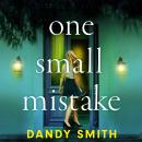 One Small Mistake: An addictive and heart racing new thriller Audiobook