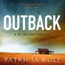 Outback: A stunning new crime thriller for fans of The Dry by Jane Harper Audiobook