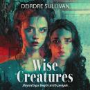 Wise Creatures Audiobook