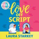 Love Off Script: The perfect enemies to lovers, workplace romance for summer 2025 from the bestselli Audiobook