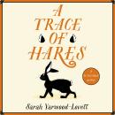 A Trace of Hares: The absolutely gripping British cozy murder mystery! Audiobook