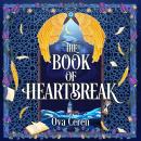 The Book of Heartbreak: A cursed heart. A celestial fate. A love that could rewrite the stars. Audiobook