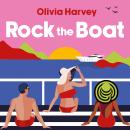 Rock the Boat: the sexy beach read of the summer Audiobook