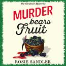 Murder Bears Fruit: The BRAND NEW addictive British cozy crime mystery for 2026! Audiobook