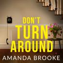 Don't Turn Around: A totally gripping spine-tingling novel about the threats close to home Audiobook