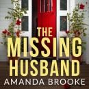 The Missing Husband: A gripping and emotional page-turner about the secrets we keep Audiobook