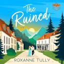 The Ruined: The unputdownable small-town, second-chance romance for 2026! Audiobook