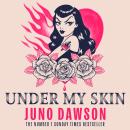 Under My Skin: A darkly seductive horror from bestselling author Juno Dawson Audiobook