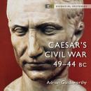 Caesar's Civil War: 49–44 BC Audiobook