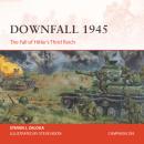 Osprey Campaign Series: Downfall 1945: The Fall of Hitler’s Third Reich Audiobook