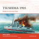 Osprey Campaign Series: Tsushima 1905: Death of a Russian Fleet Audiobook
