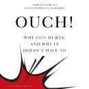 Ouch!: Why Pain Hurts, and Why it Doesn't Have To Audiobook
