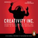 Creativity, Inc.: Overcoming the Unseen Forces That Stand in the Way of True Inspiration Audiobook