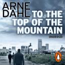 To the Top of the Mountain Audiobook