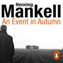 Event in Autumn, Henning Mankell