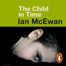 The Child In Time: Winner of the Whitbread Novel Award 1987 Audiobook